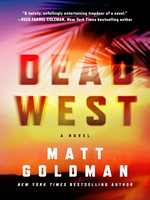 Title details for Dead West by Matt Goldman - Wait list